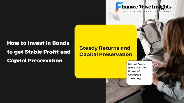 How to invest in Bonds to get Stable Profit and Capital Preservation