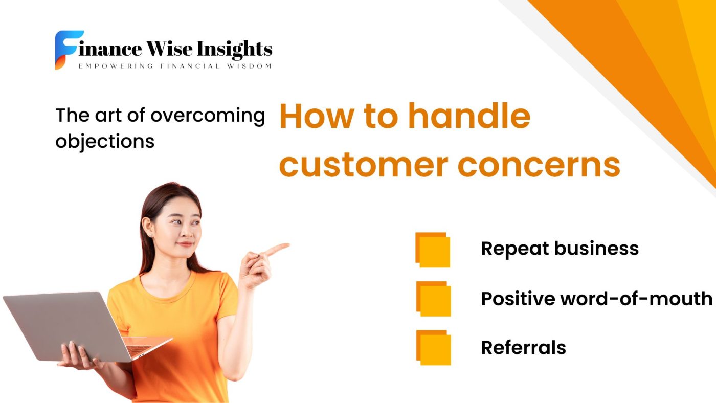 The art of overcoming objections How to handle customer concerns by Building Relationships